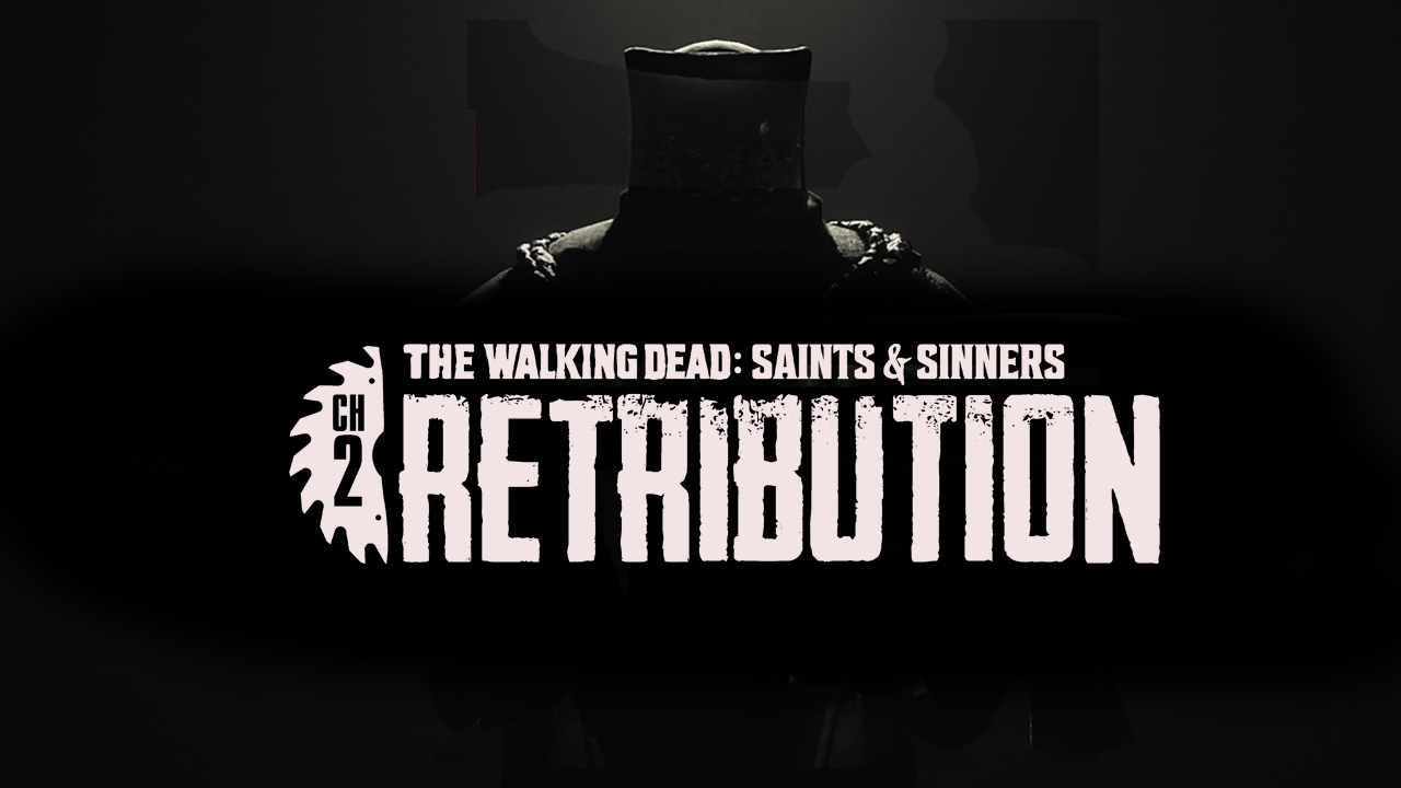 The Walking Dead Saints Sinners 2 Retribution