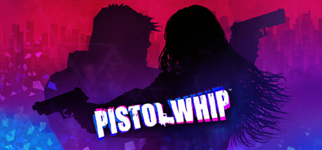 Pistol Whip VR